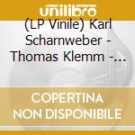 (LP Vinile) Karl Scharnweber - Thomas Klemm - Wolf - Choral Concert vinile