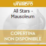 All Stars - Mausoleum cd musicale di All Stars