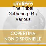 The Tribal Gathering 94 / Various cd