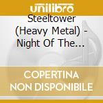 Steeltower (Heavy Metal) - Night Of The Dog 2013 cd
