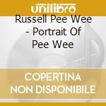 Russell Pee Wee - Portrait Of Pee Wee cd