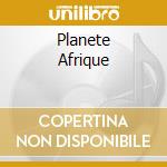 Planete Afrique cd