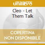 Cleo - Let Them Talk cd