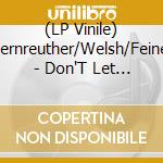 (LP Vinile) Bernreuther/Welsh/Feiner - Don'T Let The Devil Ride vinile