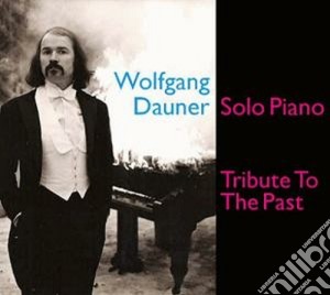 (LP Vinile) Wolfgang Dauner - Tribute To The Past - Solo Piano lp vinile di Wolfgang Dauner