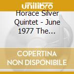 Horace Silver Quintet - June 1977 The Livelove Series Volume 2 cd musicale di Horace Silver Quintet