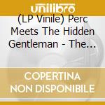 (LP Vinile) Perc Meets The Hidden Gentleman - The Infant King/Vermilion Sands (7')