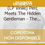 (LP Vinile) Perc Meets The Hidden Gentleman - The Infant King/Vermilion Sands (7') vinile