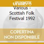 Various - Scottish Folk Festival 1992 cd