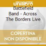 Battlefield Band - Across The Borders Live cd