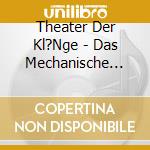 Theater Der Kl?Nge - Das Mechanische Ballett cd