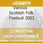 Various - Scottish Folk Festival  2003 cd