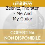 Zeitnitz,Thorsten - Me And My Guitar cd