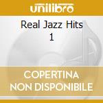 Real Jazz Hits 1 cd