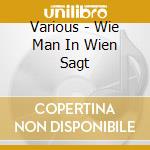 Various - Wie Man In Wien Sagt cd