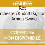 Rbt Orchester/Kudrittzki,Horst - Amiga Swing cd