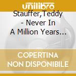 Stauffer,Teddy - Never In A Million Years (1936-1939) cd