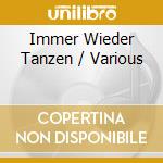 Immer Wieder Tanzen / Various cd