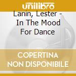 Lanin, Lester - In The Mood For Dance cd