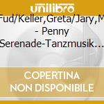 Candrix,Fud/Keller,Greta/Jary,Michael/+ - Penny Serenade-Tanzmusik & Chansons  1937-1939 cd