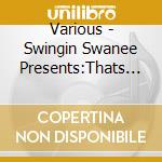 Various - Swingin Swanee Presents:Thats Rhythm cd