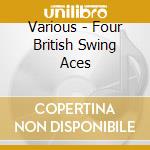 Various - Four British Swing Aces cd