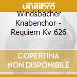 Windsbacher Knabenchor - Requiem Kv 626 cd