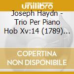 Joseph Haydn - Trio Per Piano Hob Xv:14 (1789) N.27 cd