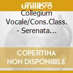 Collegium Vocale/Cons.Class. - Serenata Notturna cd