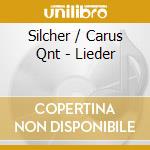 Silcher / Carus Qnt - Lieder