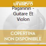 Paganinin - Guitare Et Violon cd musicale di Paganinin
