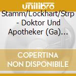Stamm/Lockhart/Strp - Doktor Und Apotheker (Ga) (2 Cd) cd