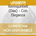 Rennquintett (Das) - Con Eleganza cd musicale di Rennquintett (Das)