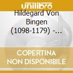 Hildegard Von Bingen (1098-1179) - Ordo Virtutum cd musicale di Hildegard Von Bingen (1098