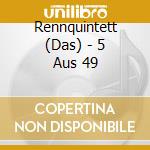 Rennquintett (Das) - 5 Aus 49 cd
