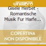 Gisele Herbet - Romantische Musik Fur Harfe Solo cd