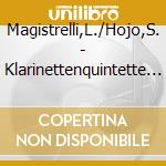 Magistrelli,L./Hojo,S. - Klarinettenquintette In Bearbeitungen cd