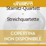 Stamitz-Quartett - Streichquartette cd
