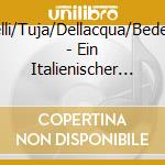 Magistrelli/Tuja/Dellacqua/Bedetti/Dvor - Ein Italienischer Opernabend cd
