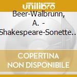 Beer-Walbrunn, A. - Shakespeare-Sonette & Aus cd