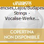 Lencses,Lajos/Budapest Strings - Vocalise-Werke F?R Oboe cd