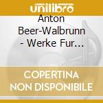 Anton Beer-Walbrunn - Werke Fur Violine & Klavier cd