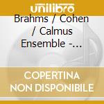 Brahms / Cohen / Calmus Ensemble - Liebesleid cd
