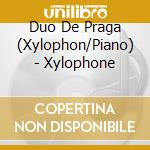 Duo De Praga (Xylophon/Piano) - Xylophone cd
