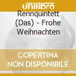Rennquintett (Das) - Frohe Weihnachten cd
