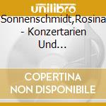 Sonnenschmidt,Rosina - Konzertarien Und Divertimenti cd