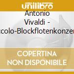Antonio Vivaldi - Piccolo-Blockflotenkonzerte cd musicale di Herden,C.V./Heidelb.Kammeror.
