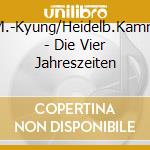 Lee,M.-Kyung/Heidelb.Kammero. - Die Vier Jahreszeiten cd