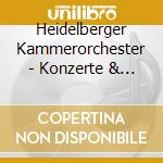 Heidelberger Kammerorchester - Konzerte & Konzertante Sinfonien cd