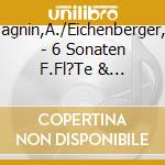 Magnin,A./Eichenberger,J. - 6 Sonaten F.Fl?Te & Cembalo,Kv 10-15 cd